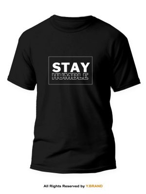 Stay Humble Round Neck T-shirt PMTS-1093