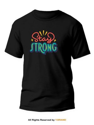 Stay Strong Round Neck T-shirt PMTS-1113