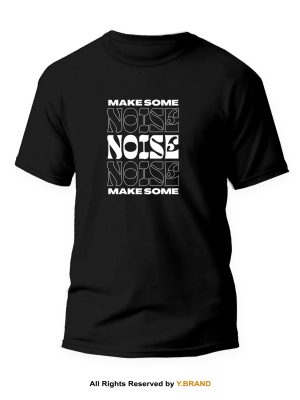 Make Some Noise Round Neck T-shirt PMTS-1148