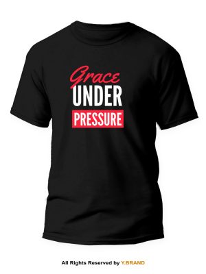 Grace Under Pressure Round Neck T-shirt PMTS-1155