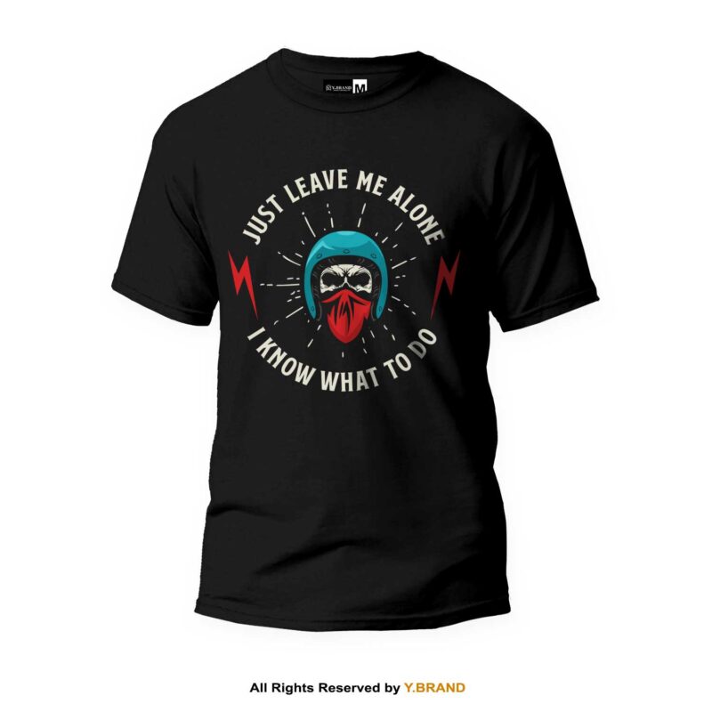 Just Leave Me Alone Round Neck T-shirt PMTS-1403 5 TS 1403 B