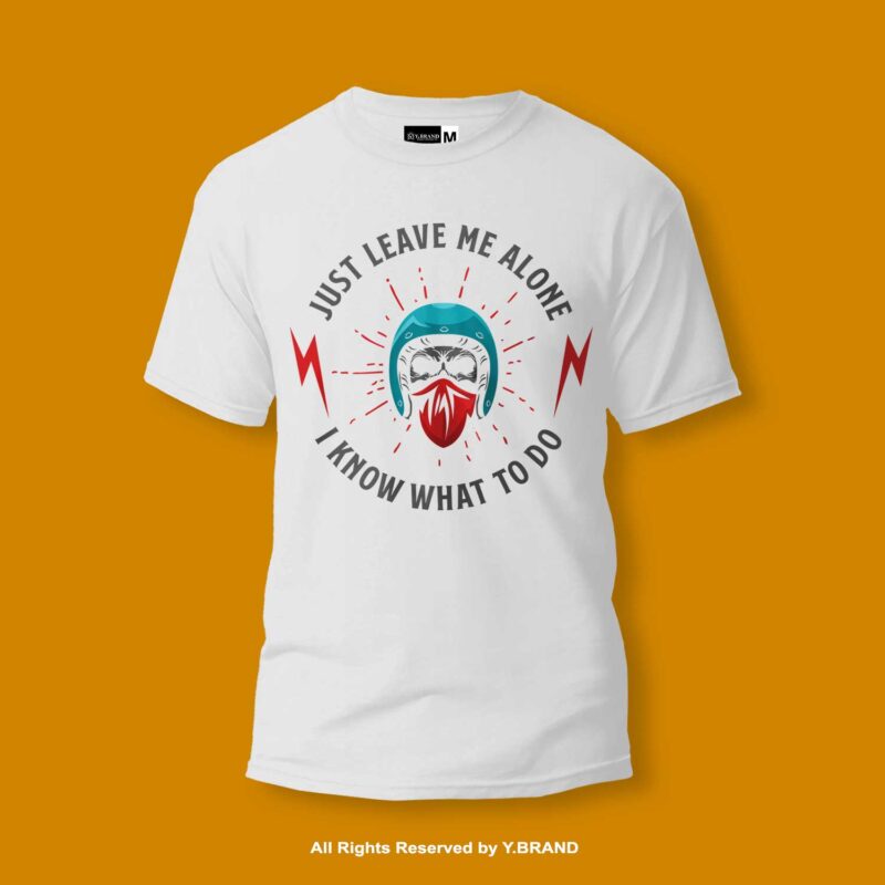 Just Leave Me Alone Round Neck T-shirt PMTS-1403 6 TS 1403 W
